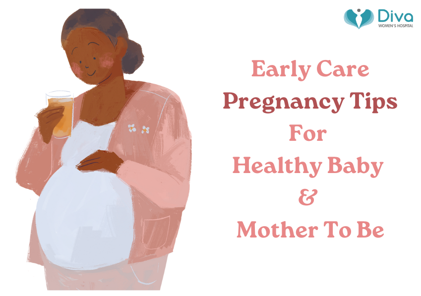 Early Care Pregnancy Tips For Healthy Baby & Mother To Be