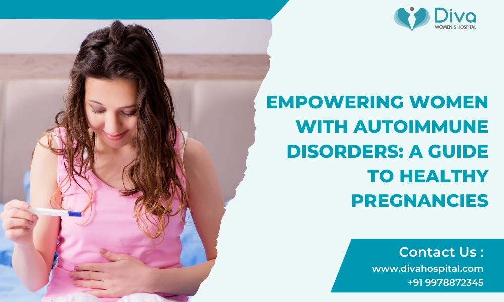 Empowering Women with Autoimmune Disorders: A Guide to Healthy Pregnancies