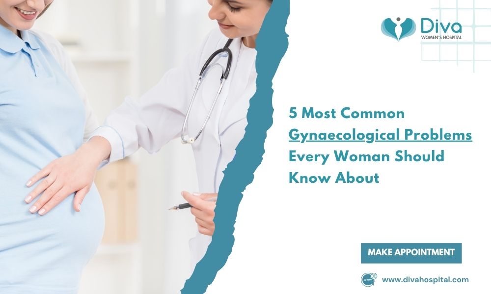 5 Most Common Gynaecological Problems Every Woman Should Know About