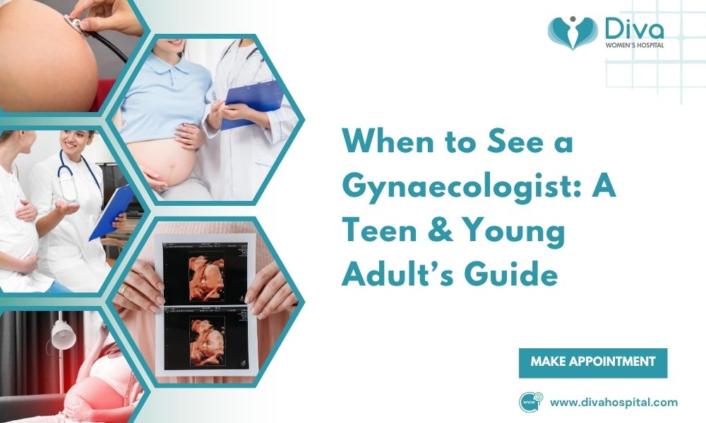 When to See a Gynaecologist: A Teen & Young Adult’s Guide