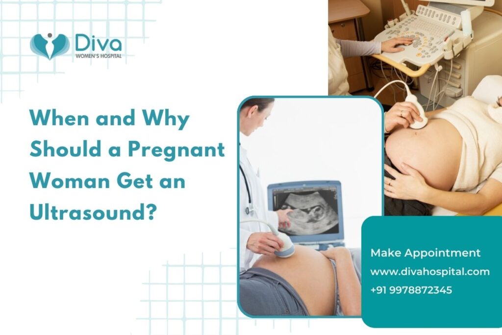 When and Why Should a Pregnant Woman Get an Ultrasound?