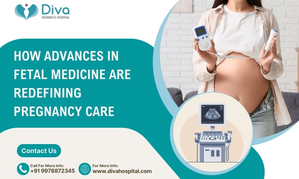 How Advances in Fetal Medicine Are Redefining Pregnancy Care