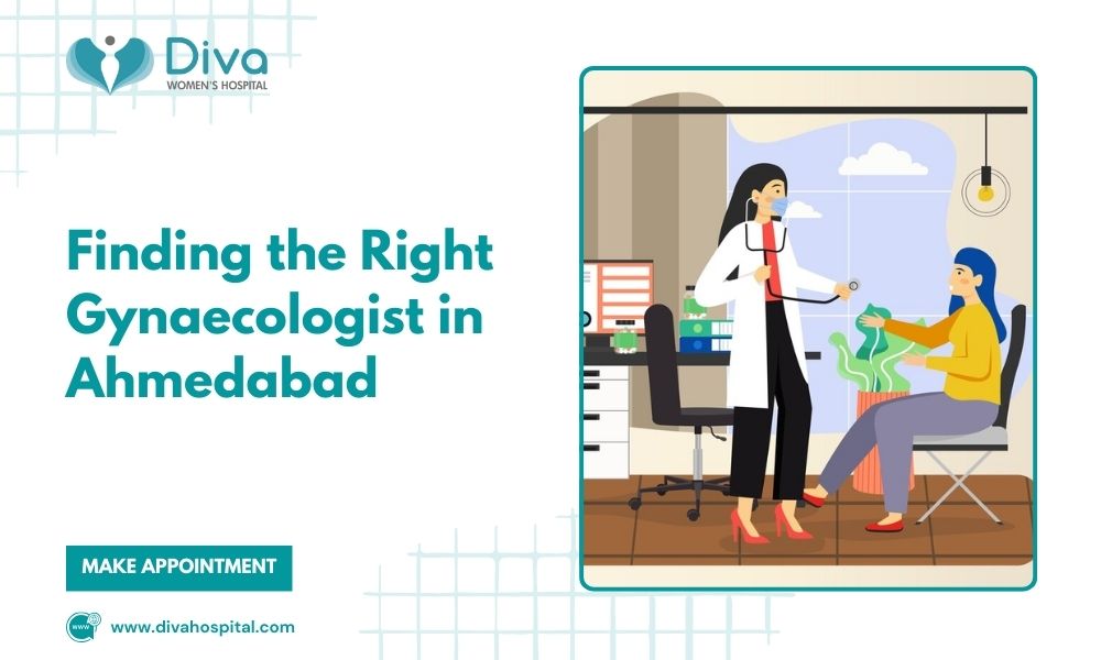 Finding the Right Gynaecologist in Ahmedabad
