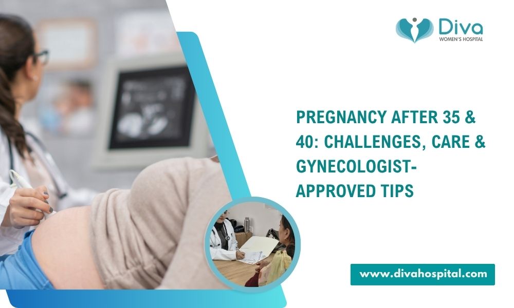 Pregnancy After 35 & 40: Challenges, Care & Gynecologist-Approved Tips